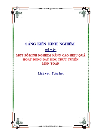 Sáng kiến kinh nghiệm Nâng cao hiệu quả hoạt động dạy học trực tuyến môn Toán