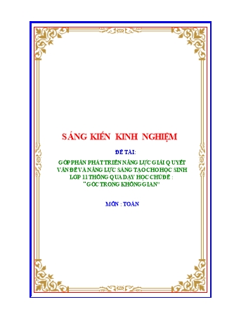 SKKN Góp phần phát triển năng lực giải quyết vấn đề và năng lực sáng tạo cho học sinh Lớp 11 thông qua dạy học chủ đề “góc trong không gian