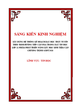 SKKN Xây dựng hệ thống kế hoạch dạy học trực tuyến theo định hướng tiếp cận Pisa trong dạy Tin học Lớp 11 nhằm phát triển năng lực học sinh tiệm cận chương trình GDPT 2018